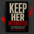 KEEP HER INTERESTED: The Hidden Habits That Keep Attraction Alive.