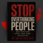 STOP OVERTHINKING PEOPLE: Quit Replaying Every Look, Word, and Mistake