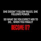 She will respect you